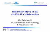 Millimeter-Wave in 5G via EU-JP Collaborationteknat.uu.se/digitalAssets/590/c_590714-l_3-k_sakaguchi_160913.pdf · Kei Sakaguchi Tokyo Institute of Technology & Fraunhofer HHI Millimeter-Wave