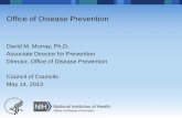 Associate Director for Prevention, Director, Office of Disease Preventiondpcpsi.nih.gov/council/pdf/CoC-051413-ODP.pdf · Prevention research targets biology and genetics, ... report
