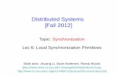Distributed Systems [Fall 2012] - Columbia Universitydu/ds/assets/lectures/lecture6.pdfSynchronization in Distributed Systems • As we’ve already seen in YFS Lab, distributed systems