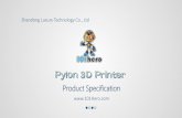 Product Specification - Robotshop · Product Specification Shandong Luxury Technology Co., Ltd. CONTENTS 01. Product Itroduction General introduction of 101HERO Pylon 3D Printer 02.