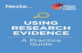 USING RESEARCH EVIDENCE - Nesta · Evidence-based medicine is the conscientious, explicit and judicious use of current best evidence in making decisions about the care of individual