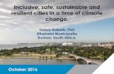 Debra Roberts, PhD Ethekwini Municipality Durban, South ...Inclusive, safe, sustainable and resilient cities in a time of climate change. Debra Roberts, PhD Ethekwini Municipality