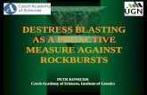 DESTRESS BLASTING AS A PROACTIVE MEASURE AGAINST … · data – registered seismic energy and data of destress rock blasting (weight of explosive charge). Calculation of seismic
