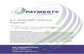 U.S. Debit EMV Technical Proposal · the proposal in their own environments will therefore need to develop their own detailed specifications. Accordingly, consideration or validation