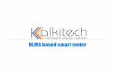 DLMS Smart meter - pudn.comread.pudn.com/downloads439/doc/comm/1853803/DLMS smart...2 Agenda •Introduction to smart meter –Trends in metering –Liberalized energy market requirements