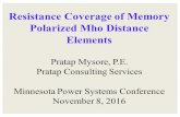 Resistance Coverage of Memory Polarized Mho Distance Elementscce.umn.edu/documents/CPE-Conferences/MIPSYCON-Power... · 2016-11-11 · Arc Resistance • Empirical formulae used in