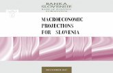 MACROECONOMIC PROJECTIONS FOR SLOVENIA · 2018-01-12 · MACROECONOMIC PROJECTIONS FOR SLOVENIA December 2017 The Macroeconomic Projections for Slovenia are based on figures and information