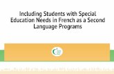 Including Students with Special Education Needs in French ... SEAC... · •students with special education needs can thrive in FSL •students with special education needs may benefit