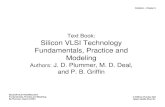 Text Book: Silicon VLSI Technology Fundamentals, Practice ...zyang/Teaching/20182019... · Silicon VLSI Technology Fundamentals, Practice and Modeling Authors: J. D. Plummer, M. D.