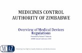 MEDICINES CONTROL AUTHORITY OF ZIMBABWE · 2019-11-18 · • The Medicines Control Authority of Zimbabwe was established in terms of Section 3 of the Medicines and Allied Substances