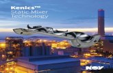 Kenics™ Static Mixer Technology - PRODETECS · The KM produces rapid mixing by inducing circular patterns that reverse direction at each element intersection. Liquid/Liquid Dispersion