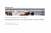 Using Entrust certificates with VPN · In business, VPNs allow employees to communicate securely with their company’s internal network so they can do their jobs from any computer.