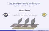 Wall-Bounded Shear Flow Transitionbamieh/talks/UCSB... · 2013-11-13 · Transition & Turbulence as Natural Phenomena All ﬂuid ﬂows transition (as 0 ! 1R) from laminar to turbulent