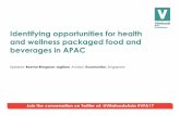 Identifying opportunities for health and wellness packaged ... · IDENTIFYING OPPORTUNITIES FOR HEALTH AND WELLNESS PACKAGED FOOD BEVERAGES IN ASIA-PACIFIC 12 Health and wellness