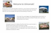 Welcome to Ishinomaki! · 2018-09-15 · Welcome to Ishinomaki! All the people of Ishinomaki would like to extend you a warm welcome and thank you for checking out this site. Here,