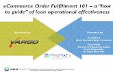 eCommerce Order Fulfillment 101 a “how to guide” of lean ...vargosolutions.com/.../2013/02/VARGO-eCommerce-Order-Fulfillmen… · Origin of Lean in Manufacturing “Time waste
