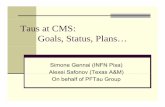 Taus at CMS: Goals, Status, Plans… - Texas A&M Universitypeople.physics.tamu.edu/kamon/research/talk/2008/... · HLT: Level 2 L2 optimization is nearly completed (code is ported