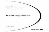 Grade 12 Applied Mathematics Achievement Test: Marking Guide … · 2017-07-13 · Applied Mathematics: Marking Guide (June 2015) 1 General Marking Instructions Please ensure that