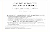 CORPORATE REPENTANCE - The Oak Is In The Acorntheoakisintheacorn.com/uploads/3/4/2/5/34255578/... · 2016-11-10 · CORPORATE REPENTANCE Plea of the TRUE Witness Robert J. Wieland
