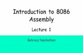 Assembly Introduction to 8086 Behrooz Nasihatkon · 2019-11-13 · How does an assembly code look like? Write a C program named test.c. Compile it to x86 assembly language, the AT&T