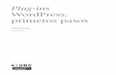 WordPress, Plug-ins primeros pasosopenaccess.uoc.edu/webapps/o2/bitstream/10609/70765... · CC-BY-NC-ND • PID_00201063 5 Plug-ins WordPress, primeros pasos 1.Introducción En los