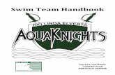 AQUA KNIGHTS SWIM TEAM HANDBOOK · 2020-02-25 · year. We have an extraordinary coach that is excited to mentor our team! Kimby Hirschi will be returning this year as our Head Coach.