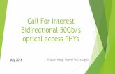 Call For Interest Bidirectional 50Gb/s optical access PHYsgrouper.ieee.org/groups/802/3/cfi/0718_2/CFI_02_0718.pdf · 2018-07-11 · Revisit the Call for Interest for “Bidirectional