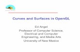 Curves and Surfaces in OpenGL - University of New Mexicoangel/CS534/LECTURES/CS534_09.pdfCurves and Surfaces in OpenGL Ed Angel Professor of Computer Science, Electrical and Computer