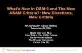 What’s New in DSM-5 and The New ASAM Criteria?: New ......What’s New in DSM-5 and The New ASAM Criteria?: New Directions, New Criteria NAADAC 2014 Annual Meeting September 26,