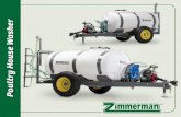 Poultry House Washer - zimmermanequipment.com · Poultry House Washer Features The Poultry House Washer is a tractor-drawn broiler house sprayer used to clean and disinfect ceilings,