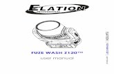 FUZE WASH Z120™ - Amazon Web Services€¦ · FUZE WASH Z120 8 ™ User Manual SAFETY INSTRUCTIONSA ND GUIDELINES DO NOT TOUCH the fixture housing during operation. Turn OFF the
