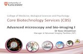 College of Medicine, Biological Sciences and Psychology ... · College of Medicine, Biological Sciences and Psychology Advanced microscopy and bio-imaging I Dr Kees Straatman ...
