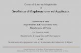 Geofisica di Esplorazione ed Applicata - unipi.it · 2017-05-22 · Corso di Laurea Magistrale in Geofisica di Esplorazione ed Applicata Università di Pisa Dipartimento di Scienze