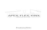 APEX, FLEX, KINX - FontanaArte · 2015-04-10 · hotel, Athens. Karim collaborated with clients to create democratic design for Method and Dirt Devil, furniture for Magis, brand identity