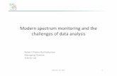 Modern spectrum monitoring and the challenges of data analysis€¦ · spectrum as is reasonable 2. Automated analysis •With large networks you must have a means to automatically