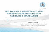 THE ROLE OF RADIATION IN TISSUE …IRRADIATION is the major treatment to inactivate T lymphocytes on blood components (Gamma rays and X-rays) . Blood bank and irradiation TA-GvHD is