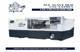 ACE SLANT BED CNC LATHES - Ajax Mach · ACE SLANT BED CNC LATHES Machine Tool Exporters to the World since 1940. The Ajax Ace range of slant bed Lathes are designed to be rigid powerful