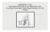 AASHTO T-23 Standard Practice for Making and Curing ... · Curing Concrete Test Specimens in the Field. ... Final Curing: Upon completion of initial curing and within 30 min after