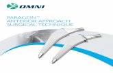 PARAGON™ ANTERIOR APPROACH SURGICAL …...broaching periodically withdraw the broach to help clear the broach teeth of bone fragments. Advance the cutting teeth of the selected broach