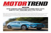 FIRST TESTS 2019 SUBARU CROSSTREK HYBRID FIRST TEST ... · capable—unlike some all-wheel-drive hybrid crossovers that don’t always power all four wheels. To prove the automaker’s