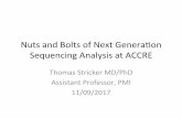 Nuts and Bolts of Next Generaon Sequencing Analysis at ACCRE · 2017-11-09 · Nuts and Bolts of Next Generaon Sequencing Analysis at ACCRE Thomas Stricker MD/PhD Assistant Professor,