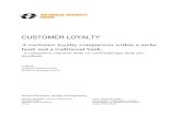 Customer Loyalty FINAL VERSION, Dejana and Kristina947365/FULLTEXT01.pdf · a niche bank work with the customer loyalty question, based on Customer Relationship Management and the