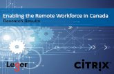Enabling the Remote Workforce in Canada - Citrix.com · 2020-03-22 · 6 EMPLOYEES WORKING REMOTELY Q4. Does your company currently have any employees that work remotely either on