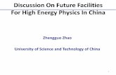 Discussion On Future Facilities For High Energy Physics In China · 2014-07-30 · Discussion On Future Facilities For High Energy Physics In China 1 . ... •Providing peak luminosity