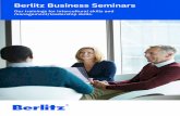 Berlitz Business SeminarsEnglish, Spanish, Hebrew and French. Berlitz has proven to be an extremely reliable global training partner, who guarantees high quality in planning and implementation