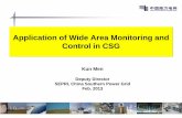 Application of Wide Area Monitoring and Control in CSG · 2019-02-22 · Application of Wide Area Monitoring and Control in CSG Kun Men . Deputy Director . SEPRI, China Southern Power
