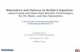 Alternative and Options to Archie’s Equation...Alternative and Options to Archie’s Equation:Latest Cased and Open Hole Wireline Technologies for Oil, Water, and Gas Saturations