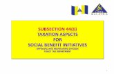 Taxation Aspects for Social Benefit Initiatives …...Taxation Aspects for Social Benefit Initiatives Scope of presentation Social Initiatives –contribution Types of Initiatives