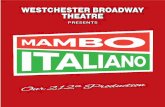 WESTCHESTER BROADWAY THEATRE€¦ · WESTCHESTER BROADWAY THEATRE 7 the Boys of the Bronx ight Lenny DeLL and The demensions John Kuse and The excellents SAT., AuguST 10 Tapestry