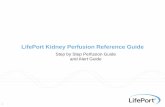 LifePort Kidney Perfusion Reference Guidedonacion.organos.ua.es/submenu5/hgua/maquina/For Hard... · 2017-11-27 · LifePort Kidney Transporter Use Steps 3 Activity Steps Prepare